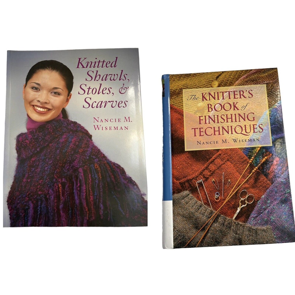 2 Books The Knitter's Book of Finishing Tech & Shawls Stoles :Wiseman, Nancie M.